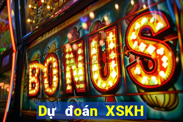 Dự đoán XSKH ngày 13