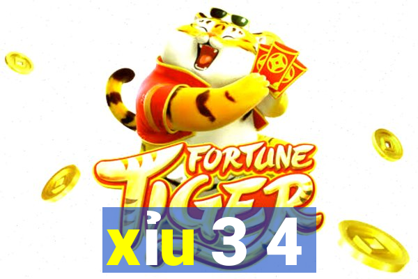 xỉu 3 4