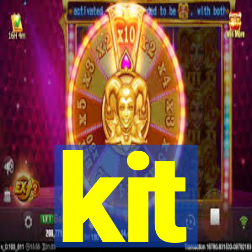 kit