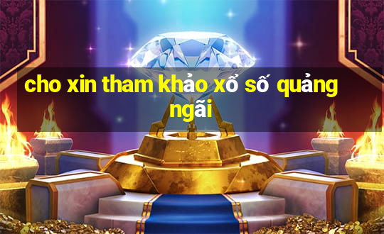 cho xin tham khảo xổ số quảng ngãi