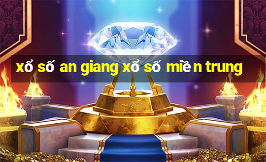 xổ số an giang xổ số miền trung