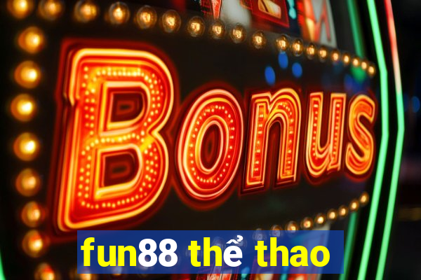 fun88 thể thao