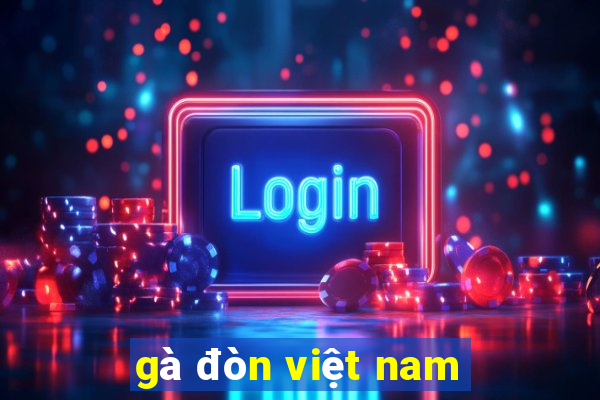 gà đòn việt nam