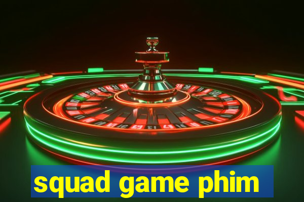 squad game phim