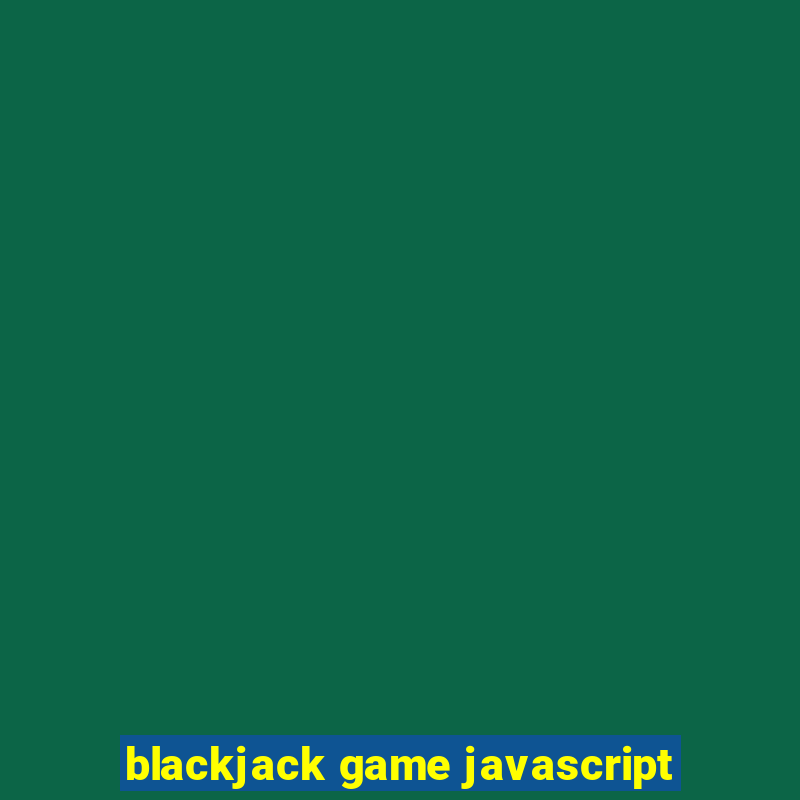 blackjack game javascript