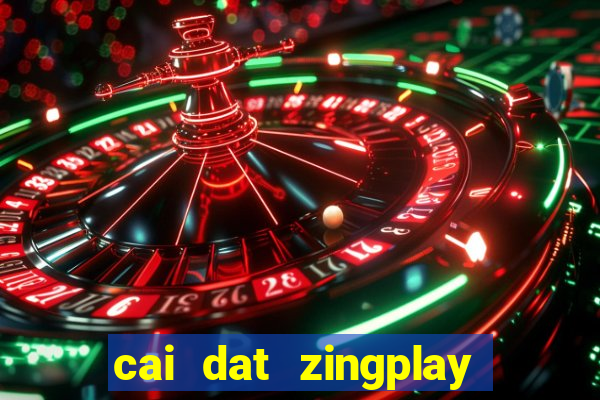 cai dat zingplay co tuong