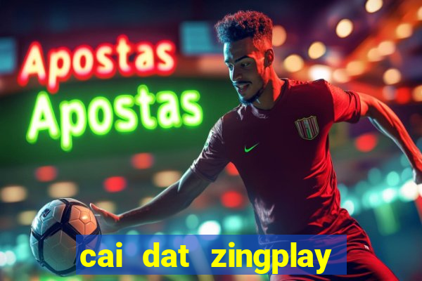 cai dat zingplay co tuong