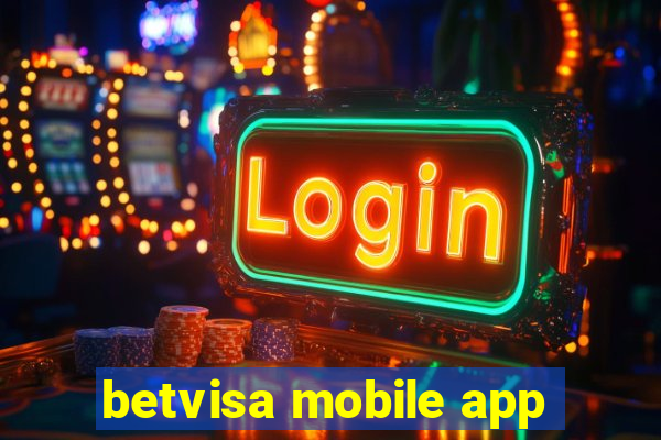 betvisa mobile app