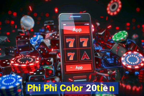 Phi Phi Color 20tiền