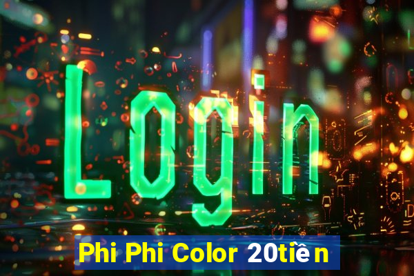 Phi Phi Color 20tiền