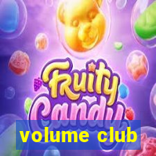 volume club