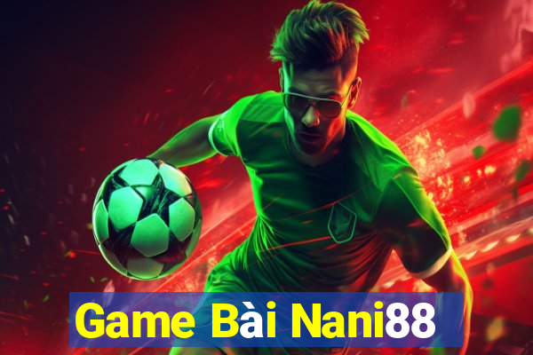 Game Bài Nani88