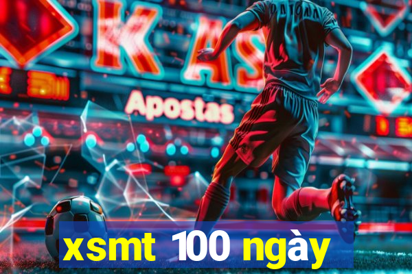 xsmt 100 ngày