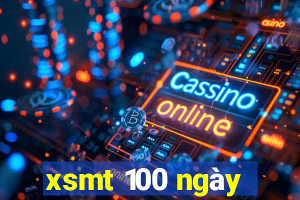 xsmt 100 ngày