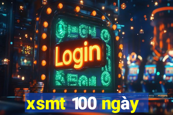 xsmt 100 ngày