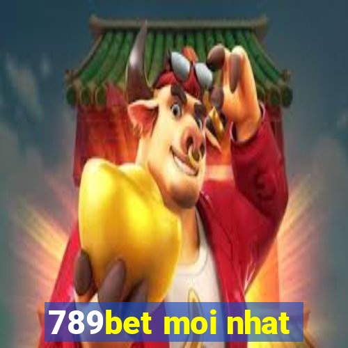 789bet moi nhat