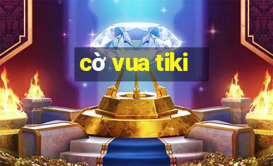 cờ vua tiki