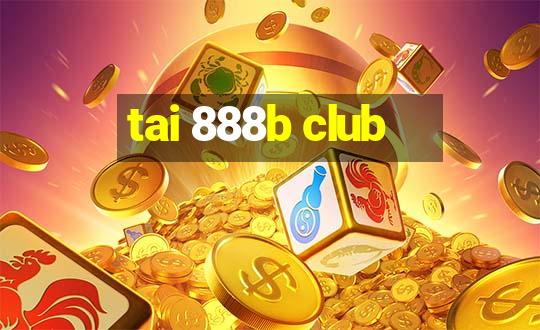 tai 888b club