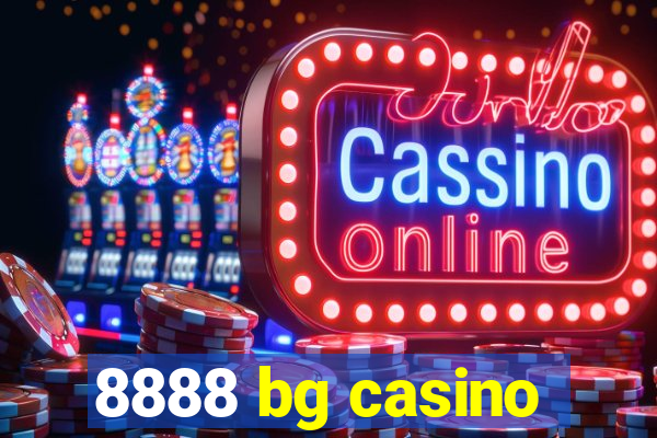 8888 bg casino