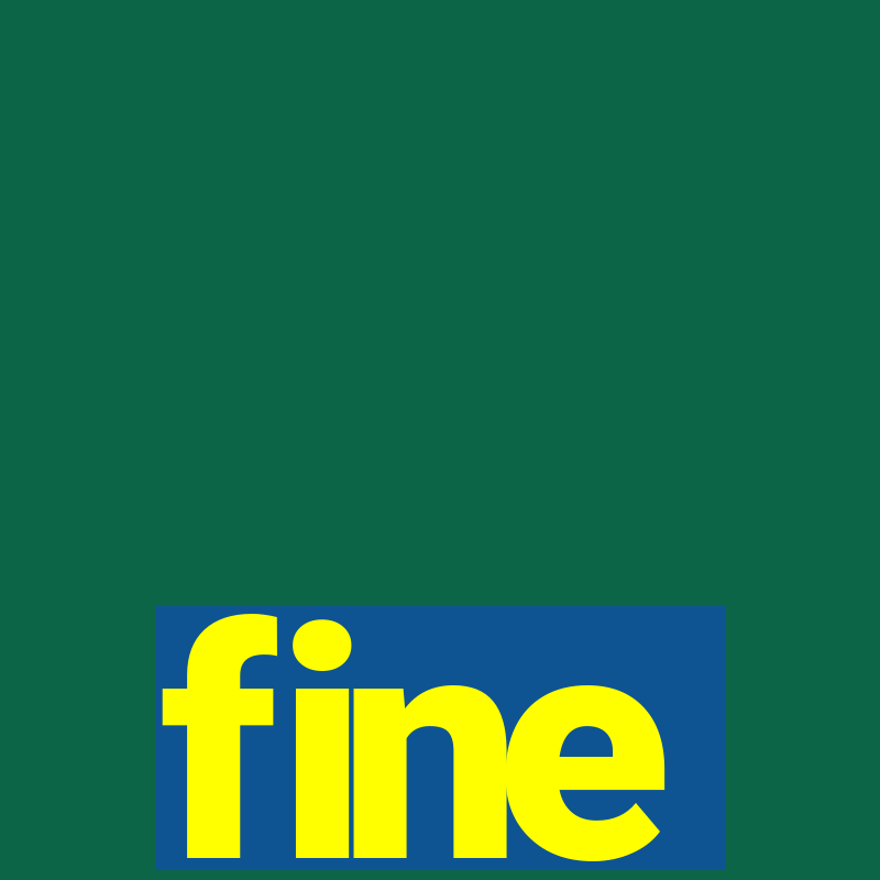 fine