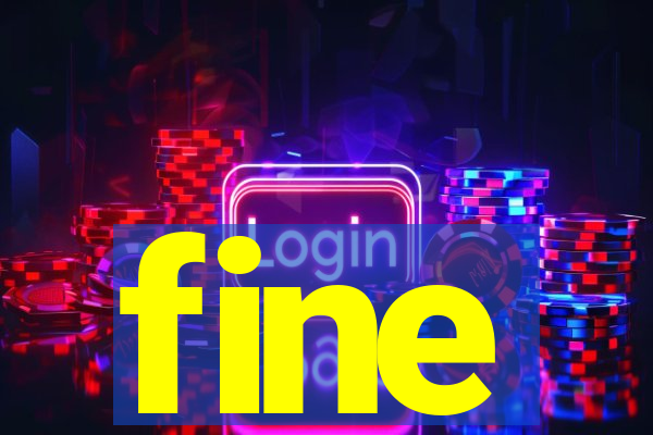 fine