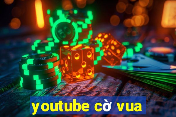 youtube cờ vua