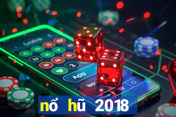 nổ hũ 2018 đổi thẻ lớn nhất năm